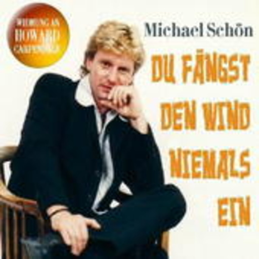 Michael Schön – Du fängst den Wind niemals ein
