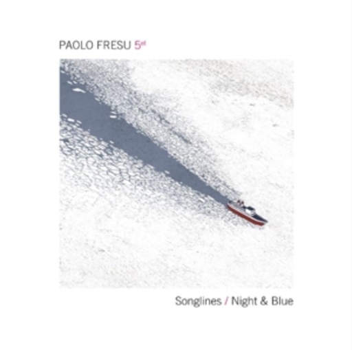 Paolo Fresu Set – Songlines/Night & Blue