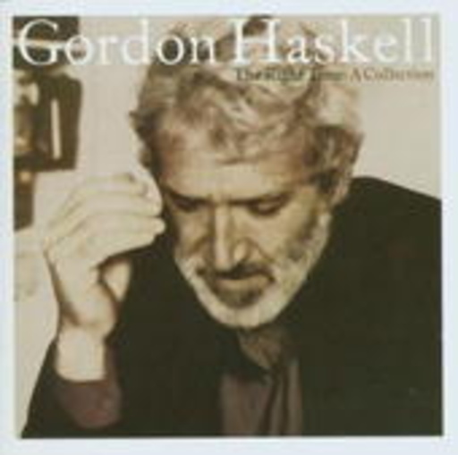 Gordon Haskell – The Right Time: A Collection