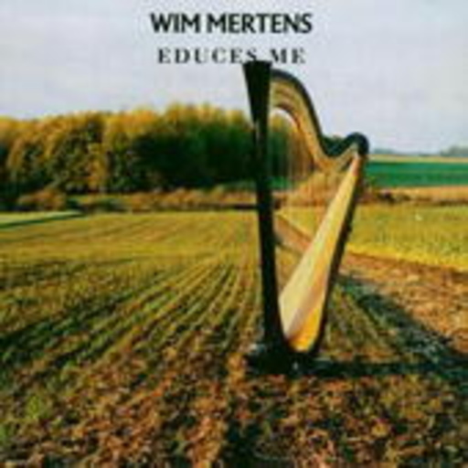 Wim Mertens – Educes Me