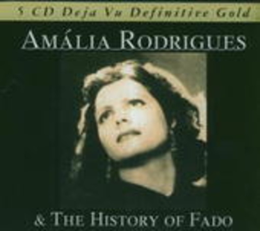 Amalia Rodrigues – Definitive Gold & The History Of Fado