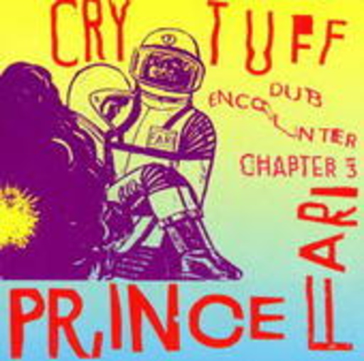 Prince Far I & The Arabs – Cry Tuff Dub Encounter Chapter 3