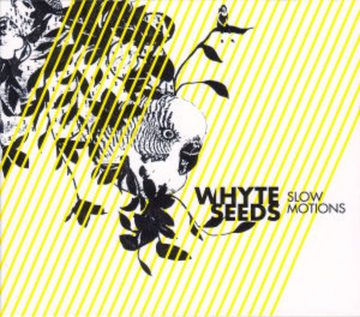 Whyte Seeds – Slow Motions