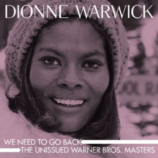 Dionne Warwick – We Need To Go Back