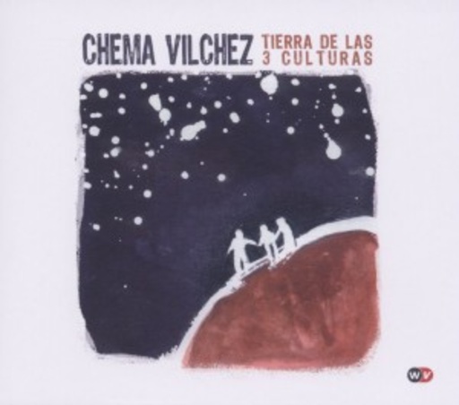 Chema Vilchez – Tierra De Las 3 Culturas