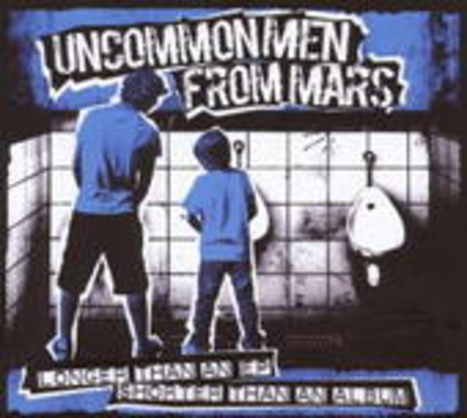 Uncommon Men From Mars – Longer Than An EP, Shorter Than An Album