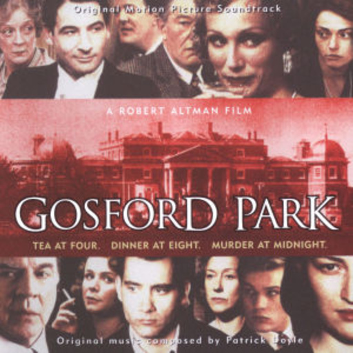 Patrick Doyle – Gosford Park