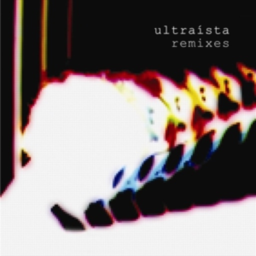 Ultraista – Ultraista Remixes