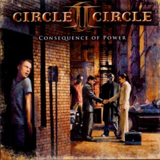 Circle II Circle – Consequence Of Power
