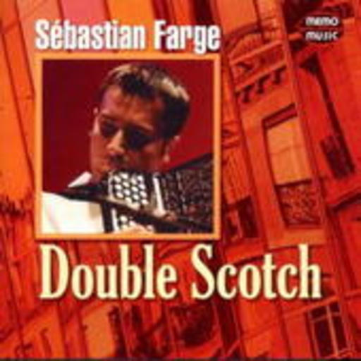 Sébastian Farge – Double Scotch