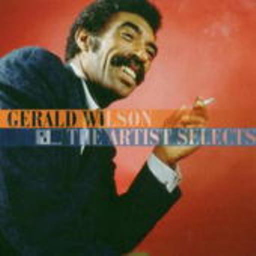 Gerald Wilson – The Artists Selects