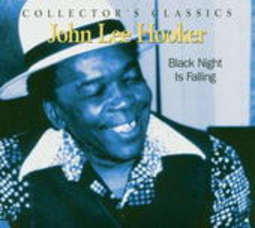 John Lee Hooker – Black Night Is Falling (Collector's Classics)