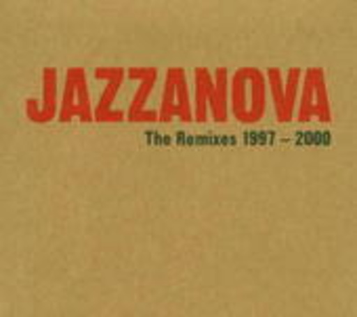 Jazzanova – The Remixes 1997-2000