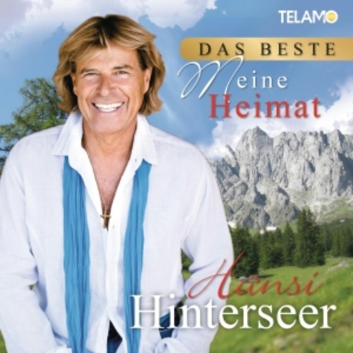 Hansi Hinterseer – Das Beste - Meine Heimat