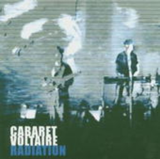 Cabaret Voltaire – Radiation