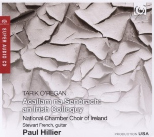Paul Hiller/The National Chamber Choir Of Ireland – Acallam Na Senorach - An Irish Colloquy