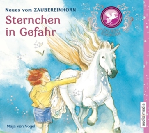 Melanie Manstein – Zaubereinhorn: Sternchen in Gefahr