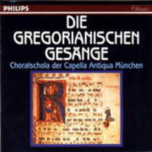 Choralschola der Capella Antiqua München – Die Gregorianischen Gesänge