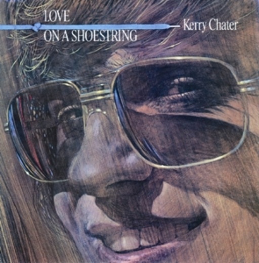 Kerry Chater – Love On A Shoestring