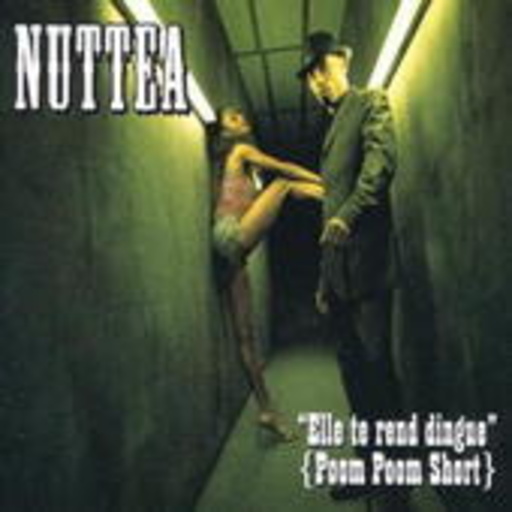Nuttea – Elle Te Rend Dingue