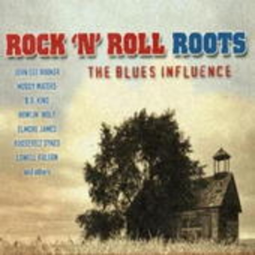 Diverse – Rock 'n' Roll Roots - The Blues Influence