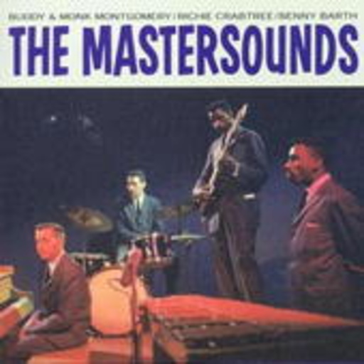 Buddy & Monk Montgomery/Richie Crabtree/Benny Barth – The Mastersounds