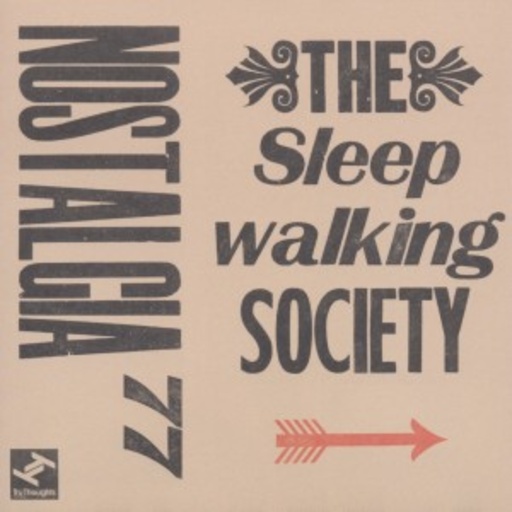 Nostalgia 77 – The Sleepwalking Society