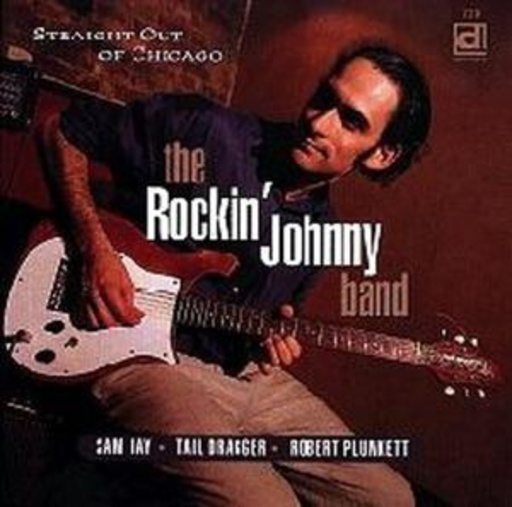 Rockin' Johnny Band – Straight Out Of Chicago