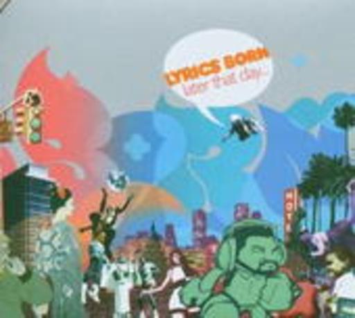 Lyrics Born – Later That Day ...