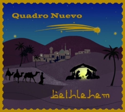 Quadro Nuevo – Bethlehem