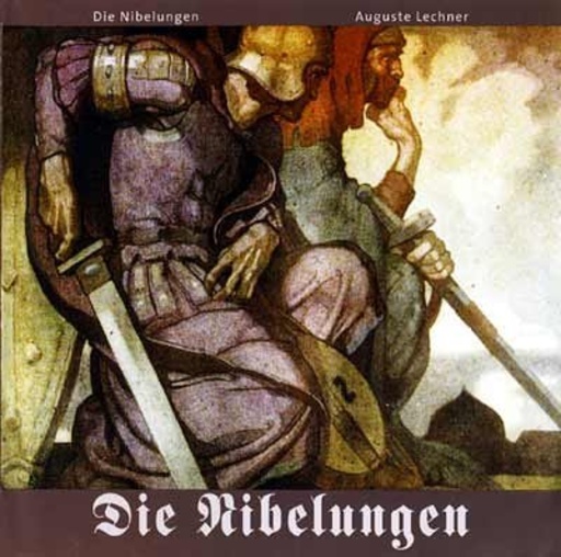 Auguste Lechner/Markus Mayer – Die Nibelungen