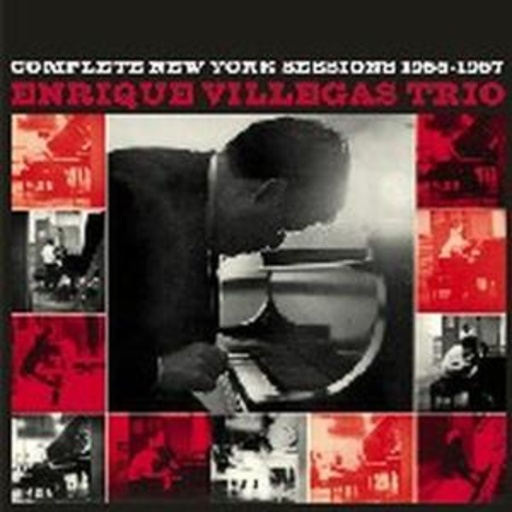 Enrique Villegas Trio – Complete New York Sessions 1955-57