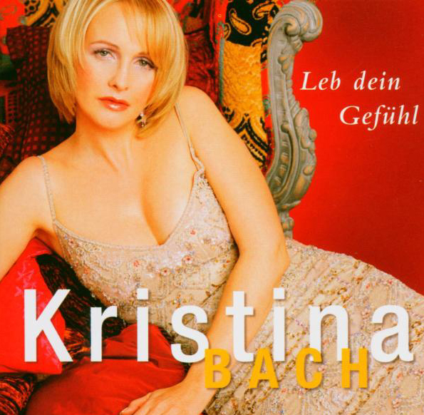 Kristina Bach – Leb dein Gefühl