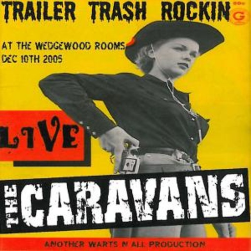 The Caravans – Trailer Trash Rockin' - Live