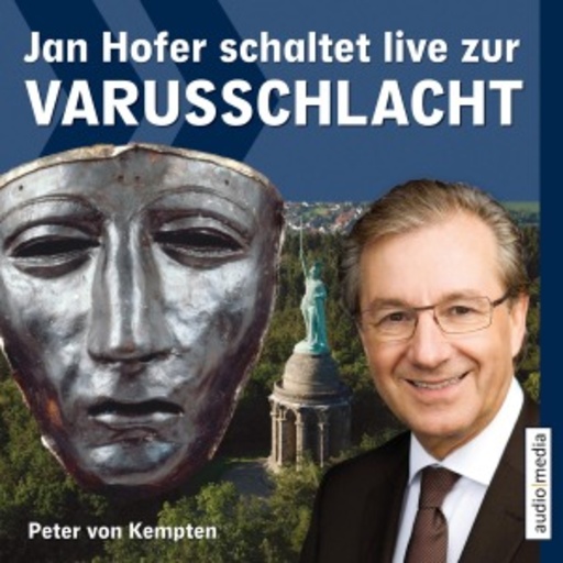 Jan Hofer – Jan Hofer schaltet live zur Varusschlacht