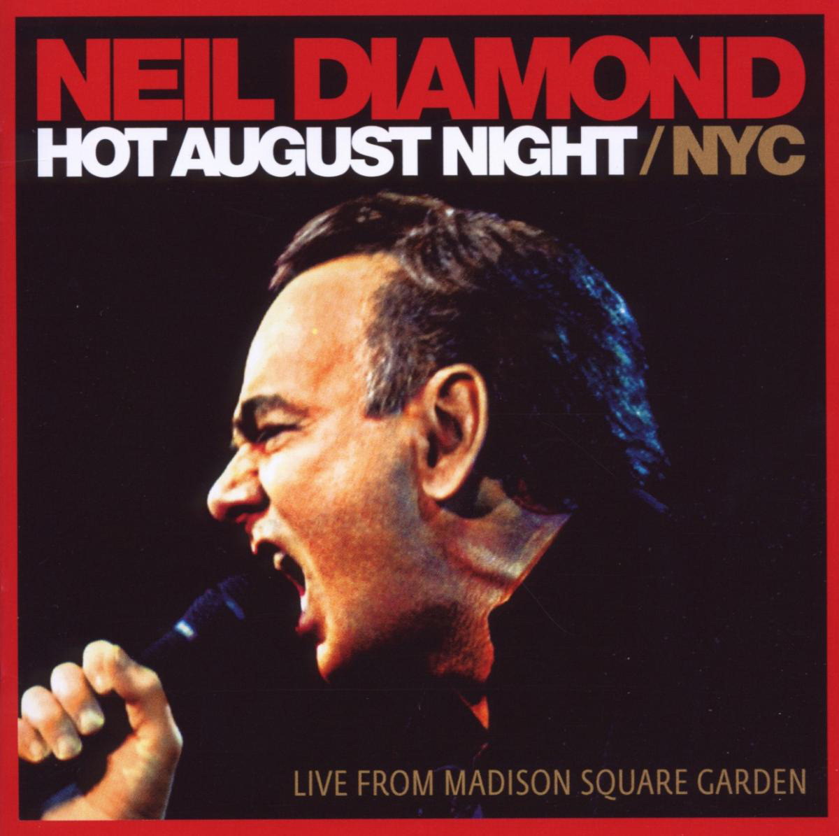 Neil Diamond – Hot August Night/NYC