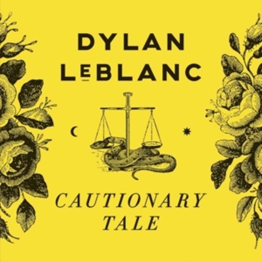 Dylan LeBlanc – Cautionary Tale