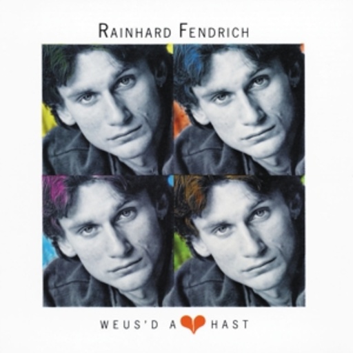 Rainhard Fendrich – Weus'd a Herz hast