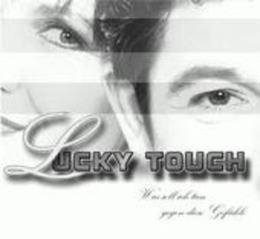 Lucky Touch – Was soll ich tun gegen diese Gefühle?