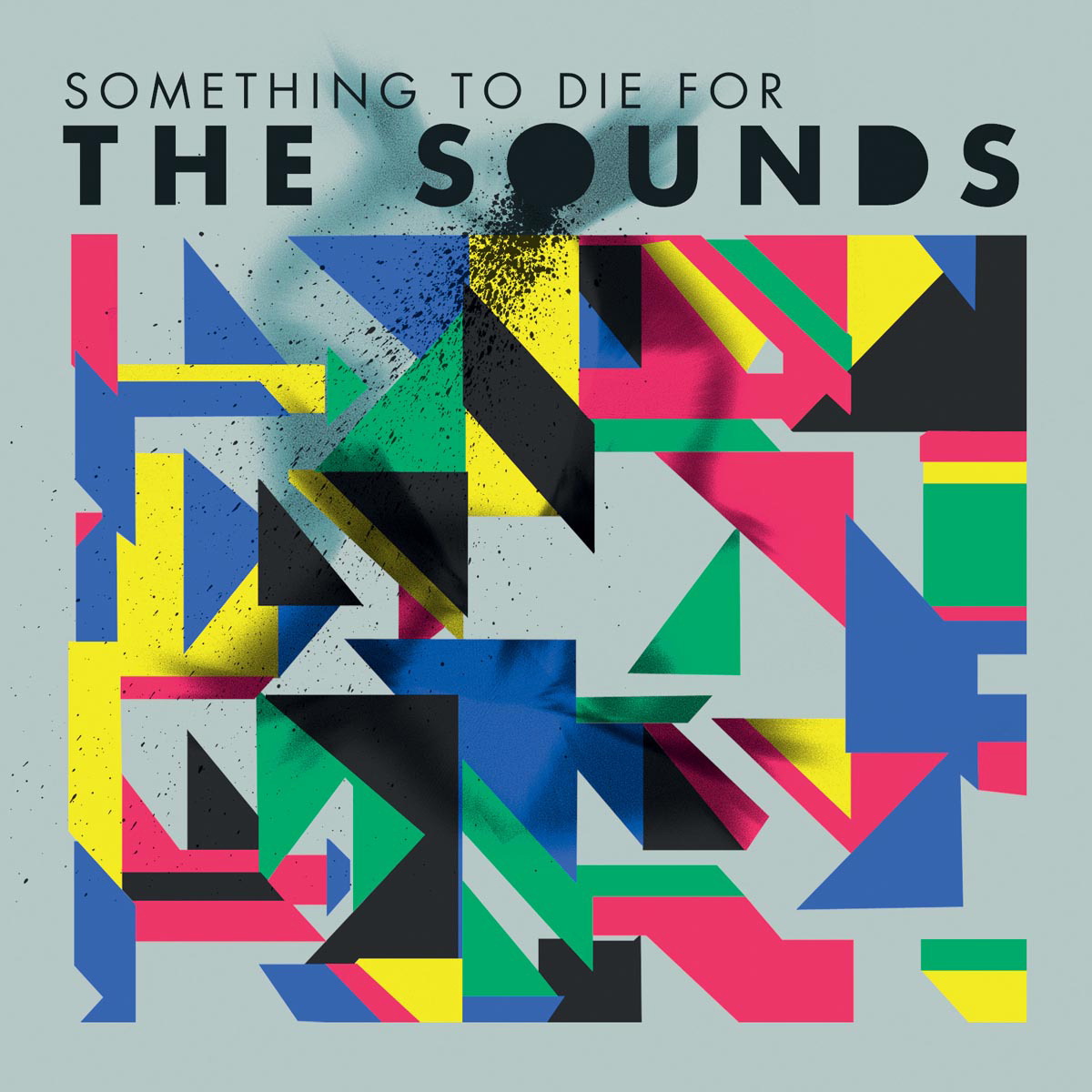 The Sounds – Something To Die For