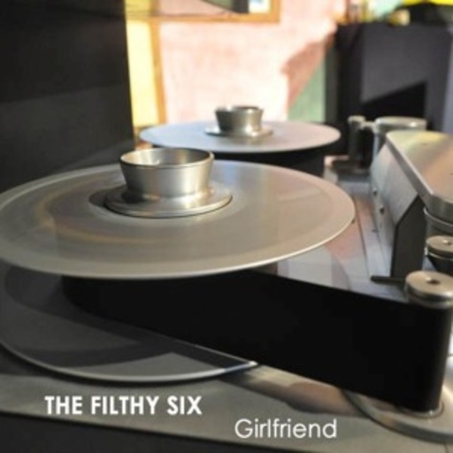 The Filthy Six – Girlfriend