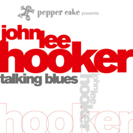 John Lee Hooker – John Lee Hooker - Pepper Cake presents