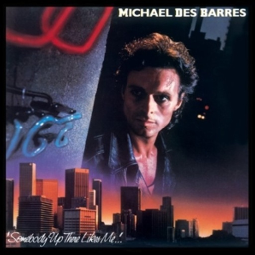 Michael Des Barres – Somebody Up There Likes Me...