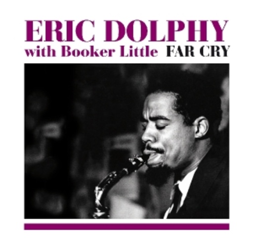 Eric Dolphy with Booker Little – Far Cry