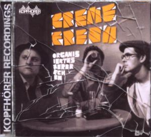 Creme Fresh – Organisiertes Zerbrechen
