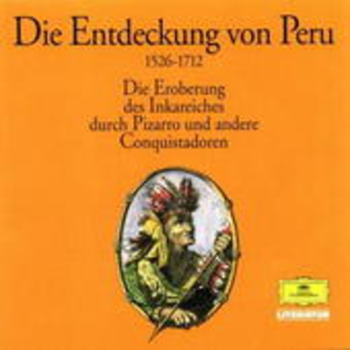 A. Wrosch – Die Entdeckung von Peru 1526-1712