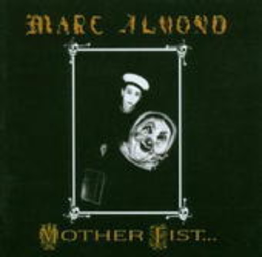 Marc Almond – Mother Fist...