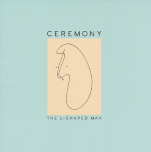 Ceremony – The L-Shaped Man