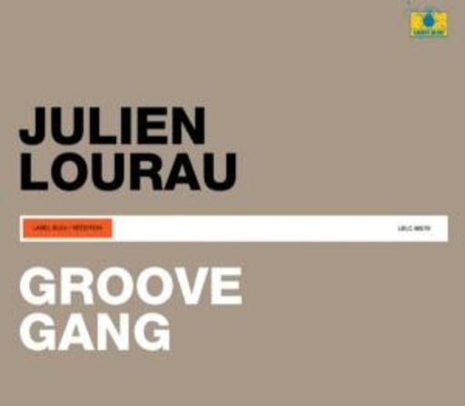 Julien Lourau – Groove Gang