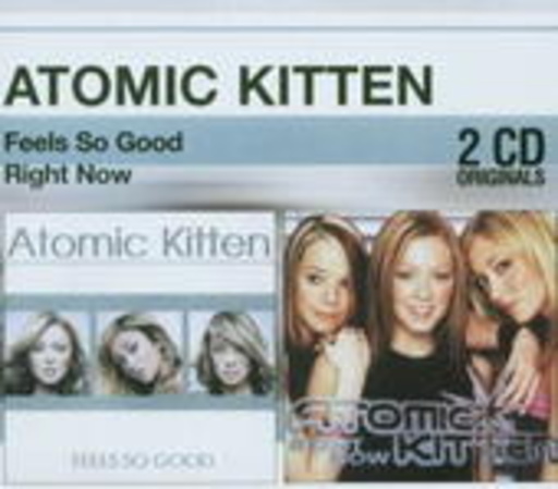 Atomic Kitten – Feels So Good/Right Now